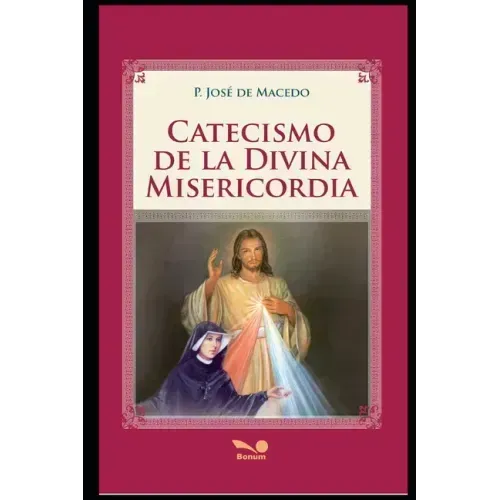 Catecismo de la Divina Misericordia: devoción a la divina Misericordia