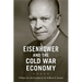 Eisenhower and the Cold War Economy