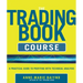 The Trading Book Course: A Practical Guide to Profiting with Technical Analysis