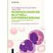 Morphologische Blutzelldifferenzierung: Digital Unterstützte Mikroskopie in Der PRAXIS