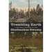 Trembling Earth: A Cultural History of the Okefenokee Swamp