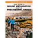 Trail Guide to Mount Washington and the Presidential Range: An Abridgment of Amc's White Mountain Guide, Featuring the Full Presidential Range and Gre