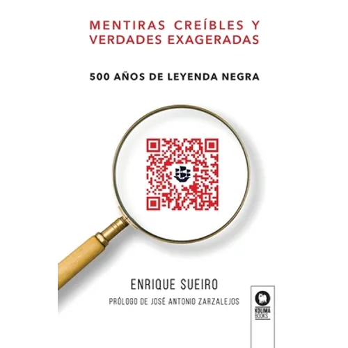 Mentiras creíbles y verdades exageradas