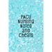 PACU Nursing Notes and Cheats: Funny Nursing Theme Notebook - Includes: Quotes From My Patients and Coloring Section - Graduation And Appreciation Gi