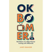 OK Boomer! Revelations of a Baby Boomer Working With Millennials