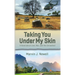 Taking You Under My Skin: A Novel about Love, War, and the Unreached