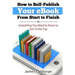How to Self-Publish Your eBook From Start to Finish: Everything You Need to Know to Get to The Top