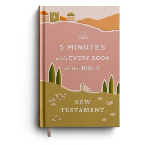 5 Minutes with Every Book of the Bible: The New Testament