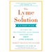 The Lyme Solution: A 5-Part Plan to Fight the Inflammatory Auto-Immune Response and Beat Lyme Disease