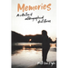 Memories: A collection of autobiographical short stories