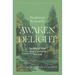 Awaken Delight: Satisfying Your Soul's Longing for God