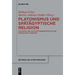 Platonismus Und Spätägyptische Religion: Plutarch Und Die Ägyptenrezeption in Der Römischen Kaiserzeit