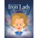 Becoming the Iron Lady Margaret Thatcher