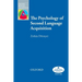 The Psychology of Second Language Acquisition