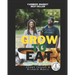 Grow to Eat: A Vegetable Growing Guide/ Cookbook