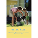 W.O.R.K.