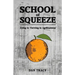 School of Squeeze: Dying to Thriving in Agribusiness