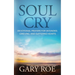Soul Cry: Devotional Prayers for Wounded, Grieving, and Suffering Hearts