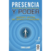Presencia y poder: Sabiduría interior que impacta a tu alrededor