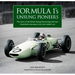 Formula 1's Unsung Pioneers: The Story of the British Racing Partnership and How It Launched Motorsport Into the Modern Era