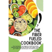 The Fiber Fueled Cookbook