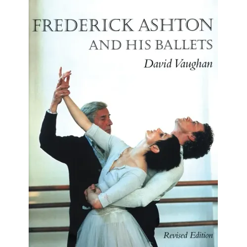 Frederick Ashton and His Ballets