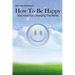 How To Be Happy and Have Fun Changing the World