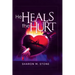 He Heals the Hurt