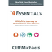 The 4 Essentials: A Misfit's Journey to Mindset, Strategies, Values & Purpose (With Over 100 Famous Mentors and Entrepreneurs)