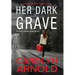 Her Dark Grave: A completely gripping bone-chilling crime thriller