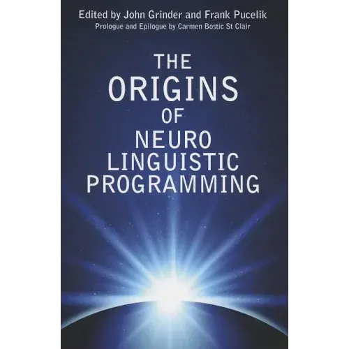 The Origins of Neuro Linguistic Programming