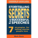 Storytelling Secrets for Successful Speeches: 7 Strategies for telling stories people love