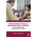 Psychoanalytically Informed Play Therapy: Fantasy-Exposure Life-Narrative Therapy