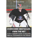 Overcome Obstacles & Own the Net!: A Goaltenders' Guide to Building Mental Toughness in the Crease