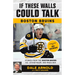If These Walls Could Talk: Boston Bruins: Stories from the Boston Bruins Ice, Locker Room, and Press Box