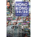 Hong Kong 20/20: Reflections on a Borrowed Place