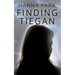 Finding Tiegan