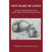 Not Made of Lines: Poetic Meditations on Time, Space, & Other Matters