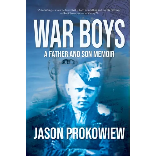 War Boys: A Father and Son Memoir