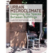 Urban Microclimate: Designing the Spaces Between Buildings