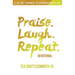Praise. Laugh. Repeat. Devotional.: A 40-Day Journey to Overwhelming Joy