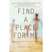 Find a Place for Me
