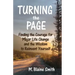 Turning the Page: Finding the Courage for Major Life Change and the Wisdom to Reinvent Yourself
