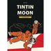 Tintin on the Moon: Destination Moon & Explorers on the Moon