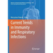 Current Trends in Immunity and Respiratory Infections