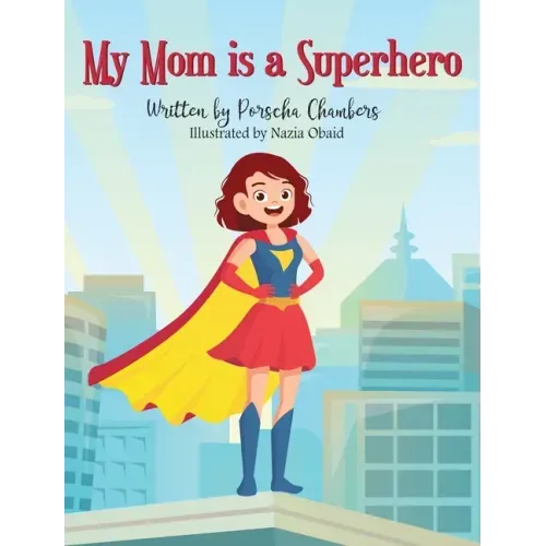My Mom Is a Superhero