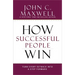How Successful People Win: Turn Every Setback Into a Step Forward