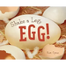 Shake a Leg, Egg!