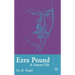 Ezra Pound: A Literary Life