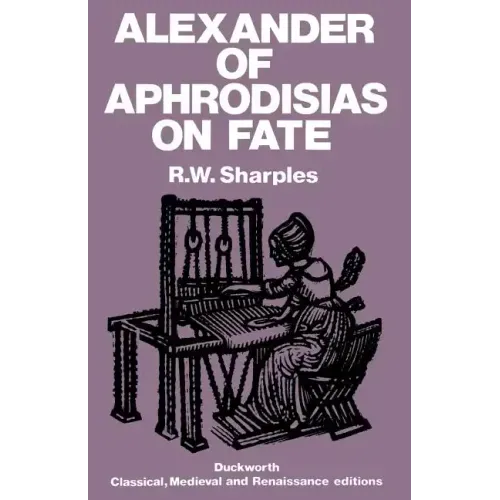 Alexander of Aphrodisias on Fate